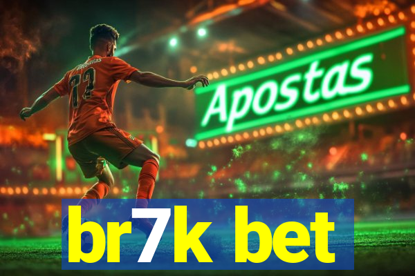 br7k bet